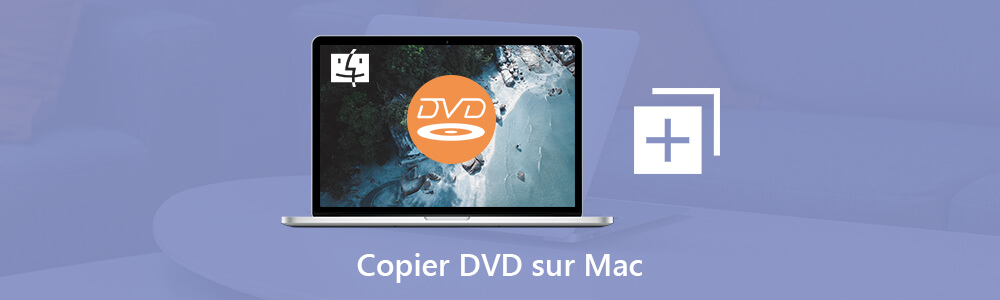 Copier un DVD sur Mac