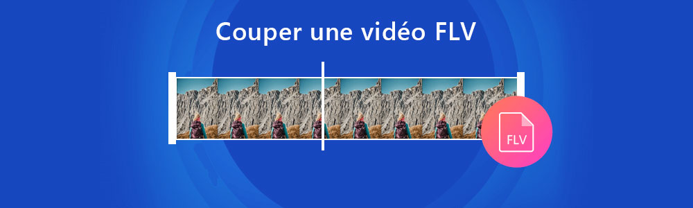 Couper une vidéo FLV