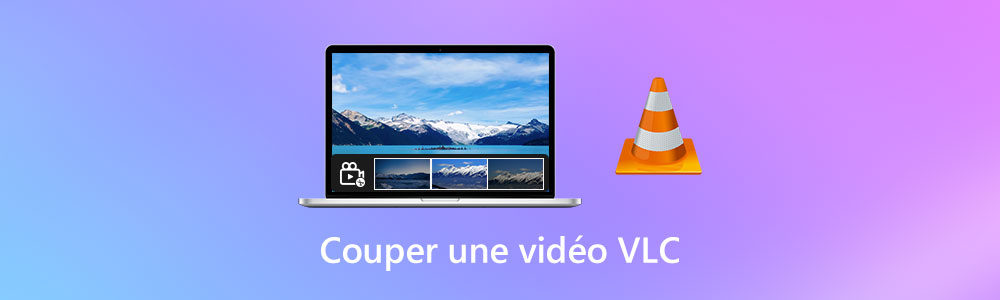 Couper une vidéo avec VLC