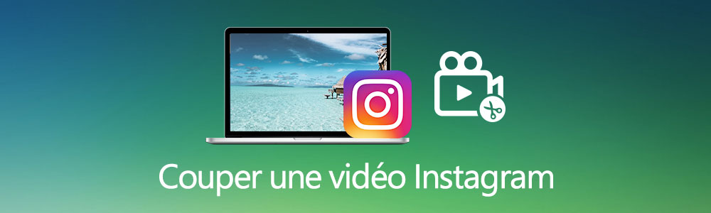 Couper une vidéo pour Instagram