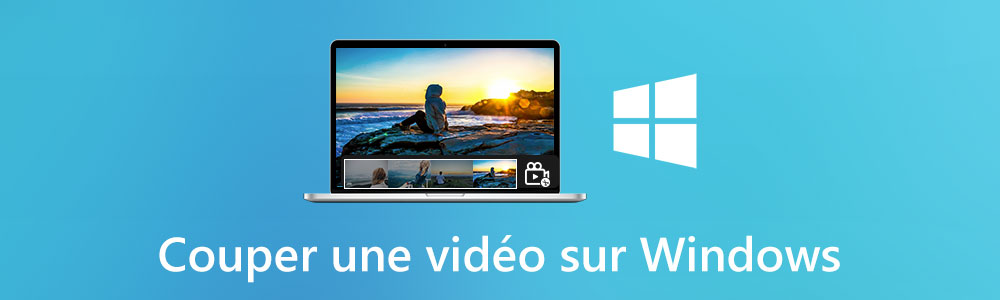 Couper une vidéo sur Windows