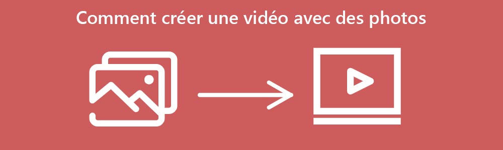 Faire une vidéo avec des photos