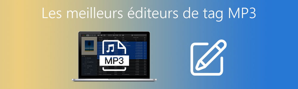 Les éditeurs de tag MP3