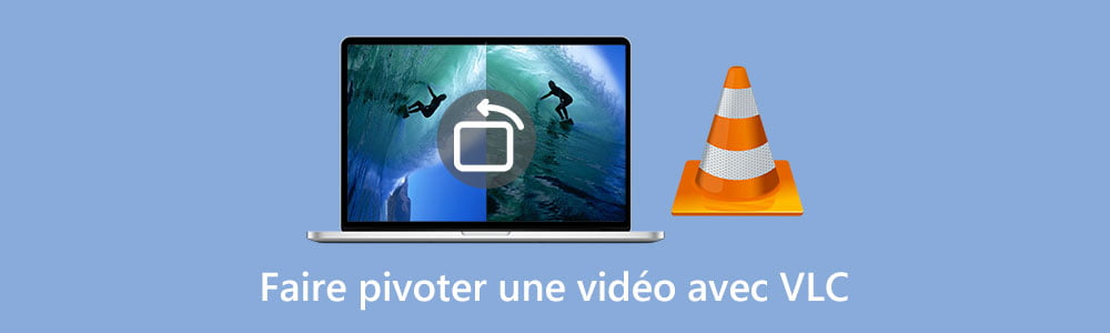 Faire pivoter une vidéo avec VLC