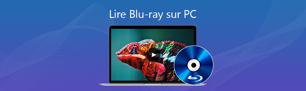 Lire Blu-ray sur PC