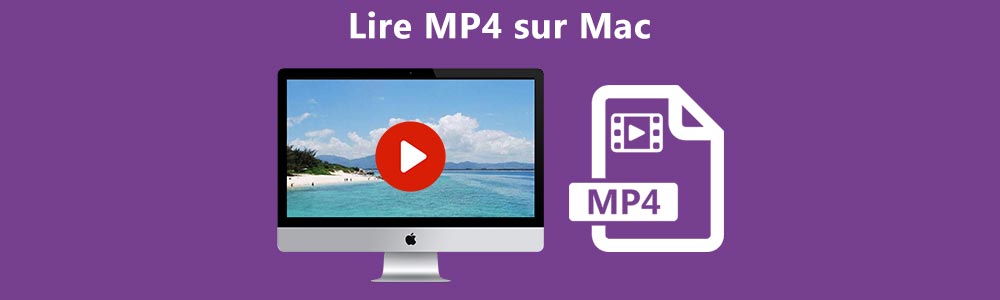 Lire MP4 sur Mac