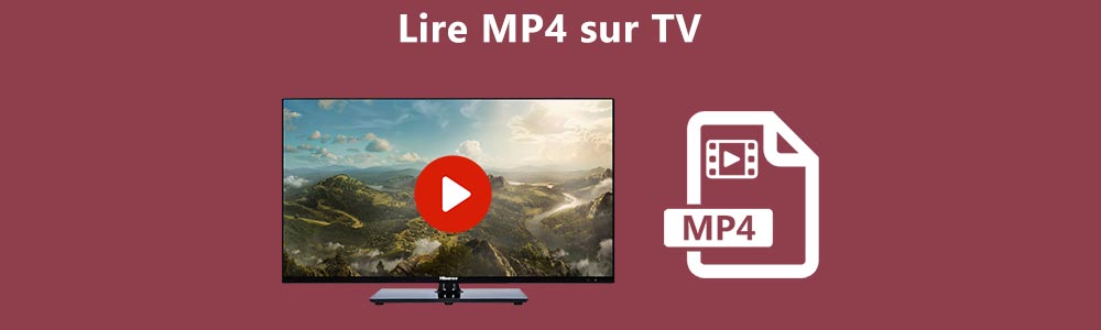 Lire MP4 sur TV