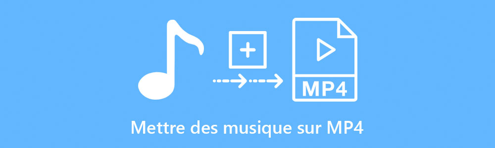 Mettre des musiques sur MP4