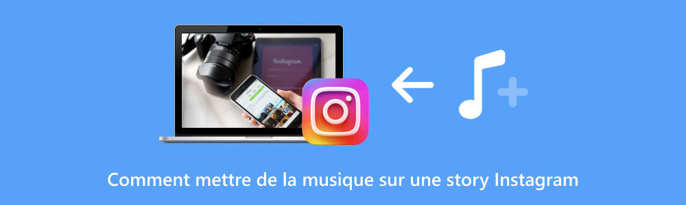 Mettre de la musique sur une Story Instagram