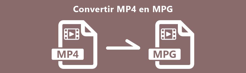 Convertir MPG en MP4