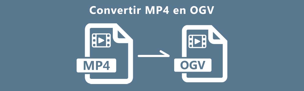 Convertir MP4 en OGV