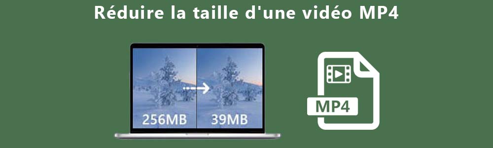 Réduire la taille d'une vidéo MP4