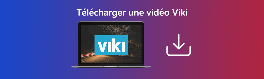 Télécharger une vidéo ViKi