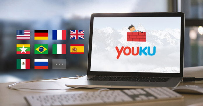 Débloquer Youku