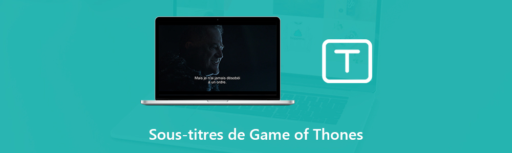 Sous-titres de Game of Thrones